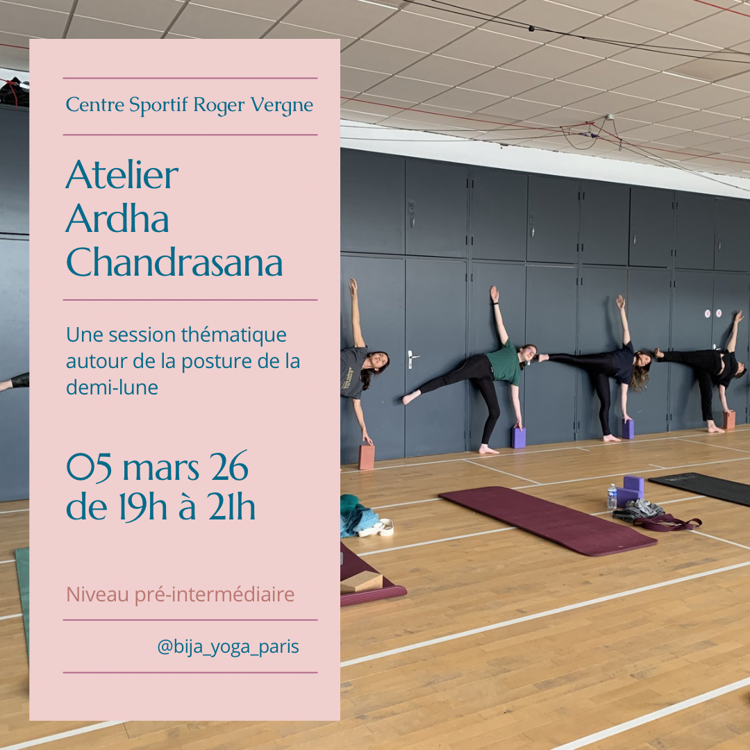 ATELIER YOGA - CHRISTINE - JEUDI 05/03 19H-21H - ARDHA CHANDRASANA