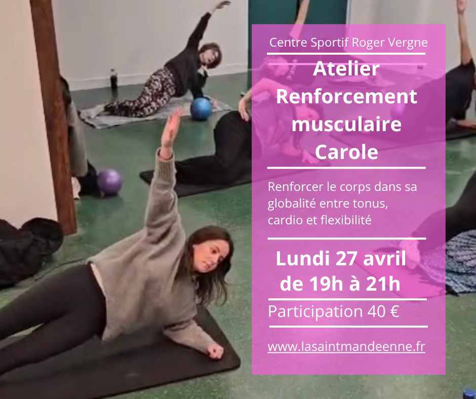 ATELIER RENFORCEMENT MUSCULAIRE AVEC CAROLE  - LUNDI 27 AVRIL 2026 - 19h-21h